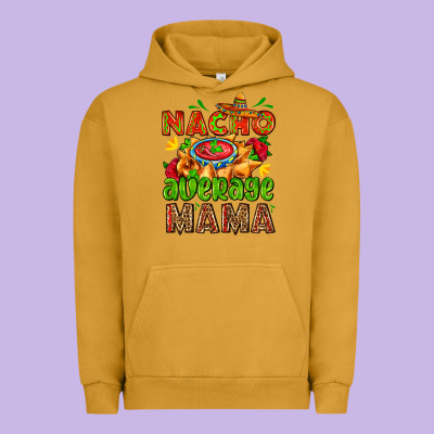 Nacho Average Mama With Nacho Urban Hoodie Designed By Adodesignshop