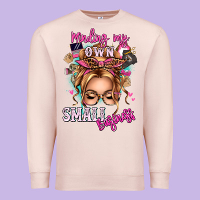 Minding My Own Small Business Blonde Messy Bun Premium Sweatshirt Designed By Texasbilliewilder