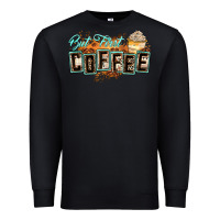 Black but first coffee Premium Sweatshirt - Zillion Design Studio