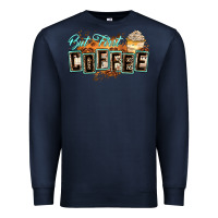 Navy but first coffee Premium Sweatshirt - Zillion Design Studio