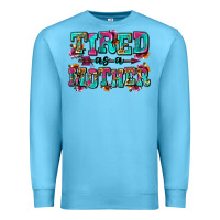 Ocean Blue tired as a mother Premium Sweatshirt - Zillion Design Studio