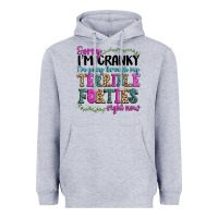 Sorry Im Cranky Im Going Through My Terrible Forti Heavyweight Hoodie | Teevron