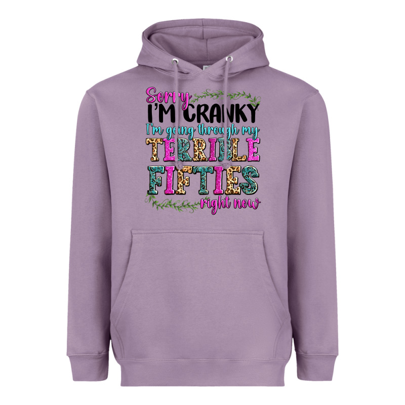 Sorry I’m Cranky I’m Going Through My Terrible Heavyweight Hoodie by texasbilliewilder | Teevron