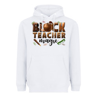 White black teacher magic melanin male teacher Heavyweight Hoodie - texasbilliewilder