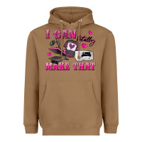 Toasted Coconut i can totally make that Heavyweight Hoodie - texasbilliewilder