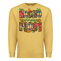 Antique Gold nacho average mom Premium Sweatshirt - Zillion Design Studio