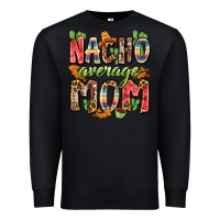 Black nacho average mom Premium Sweatshirt - Zillion Design Studio
