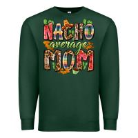 Sports Green nacho average mom Premium Sweatshirt - Zillion Design Studio