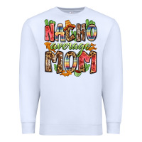 White nacho average mom Premium Sweatshirt - Zillion Design Studio
