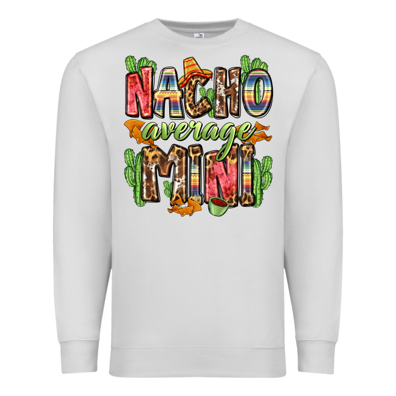 Nacho Average Mini Premium Sweatshirt by Zillion Design Studio | Teevron