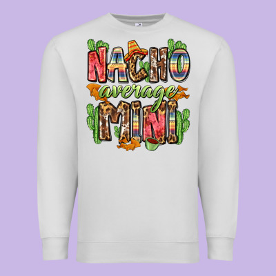 Nacho Average Mini Premium Sweatshirt Designed By Zillion Design Studio