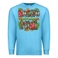 Ocean Blue nacho average mini Premium Sweatshirt - Zillion Design Studio
