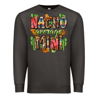 Smoke nacho average mini Premium Sweatshirt - Zillion Design Studio