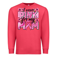 I Wear Pink For My Mom Premium Sweatshirt | Teevron