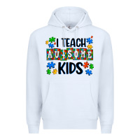 White i teach ausome kids Premium Hoodie - AdoDesignShop