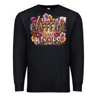 Black i run on caffeine and kisses Premium Sweatshirt - Zillion Design Studio
