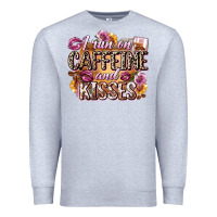 I Run On Caffeine And Kisses Premium Sweatshirt | Teevron