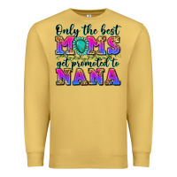Antique Gold only the best moms get promoted to nana Premium Sweatshirt - Zillion Design Studio