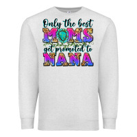 Oatmeal Heather only the best moms get promoted to nana Premium Sweatshirt - Zillion Design Studio