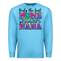 Ocean Blue only the best moms get promoted to nana Premium Sweatshirt - Zillion Design Studio
