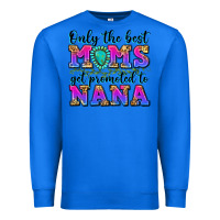 True Royal only the best moms get promoted to nana Premium Sweatshirt - Zillion Design Studio