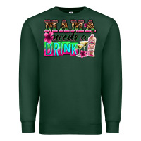 Sports Green mama needs a drink Premium Sweatshirt - Zillion Design Studio