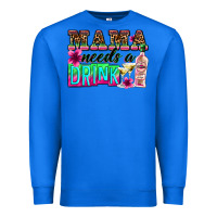 True Royal mama needs a drink Premium Sweatshirt - Zillion Design Studio