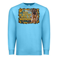Ocean Blue life is better with a shepperd Premium Sweatshirt - RanaPortraitStore