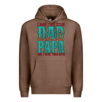 Chestnut i have two titles dad and papa and i rock them both Premium Hoodie - Artiststas