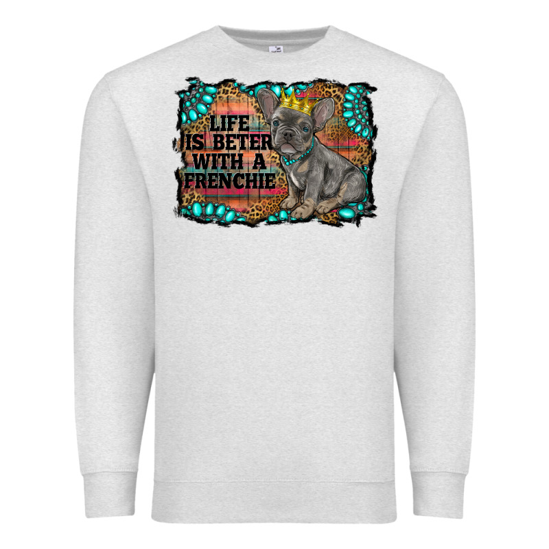 Life Is Better With A Frenchie Premium Sweatshirt by RanaPortraitStore | Teevron
