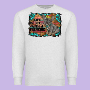 Life Is Better With A Frenchie Premium Sweatshirt Designed By Ranaportraitstore