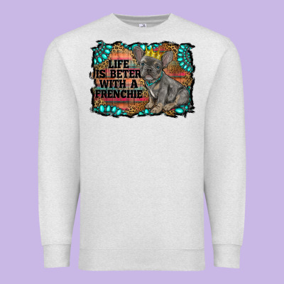 Life Is Better With A Frenchie Premium Sweatshirt Designed By Ranaportraitstore