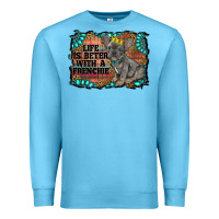 Ocean Blue life is better with a frenchie Premium Sweatshirt - RanaPortraitStore