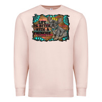 Pale Pink life is better with a frenchie Premium Sweatshirt - RanaPortraitStore