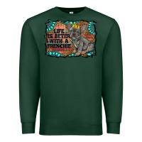 Sports Green life is better with a frenchie Premium Sweatshirt - RanaPortraitStore