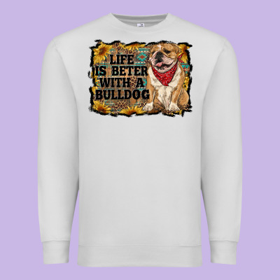 Life Is Better With A Bulldog Premium Sweatshirt Designed By Ranaportraitstore