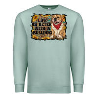Seafoam life is better with a bulldog Premium Sweatshirt - RanaPortraitStore