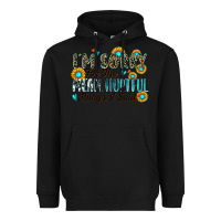 Black i'm sorry for the mean hurtful things i said Heavyweight Hoodie - Zillion Design Studio