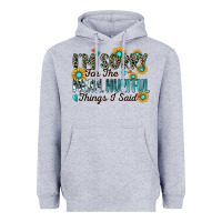 Heather Grey i'm sorry for the mean hurtful things i said Heavyweight Hoodie - Zillion Design Studio