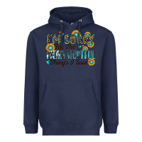 Navy i'm sorry for the mean hurtful things i said Heavyweight Hoodie - Zillion Design Studio