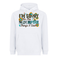 White i'm sorry for the mean hurtful things i said Heavyweight Hoodie - Zillion Design Studio