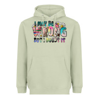 Matcha i may be wrong but i doubt it Heavyweight Hoodie - Zillion Design Studio