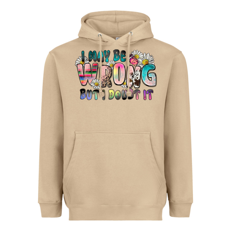 I May Be Wrong But I Doubt It Heavyweight Hoodie by Zillion Design Studio | Teevron