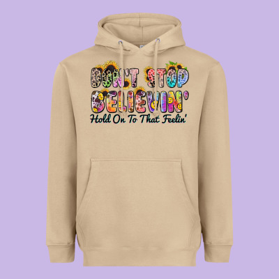 Don't Stop Believin' Hold On To That Feeling Heavyweight Hoodie Designed By Zillion Design Studio