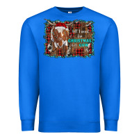 True Royal all i want for christmas is a cow longhorn Premium Sweatshirt - RanaPortraitStore