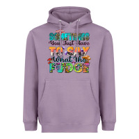 Sometimes You Just Have To Say What The Fudge Heavyweight Hoodie | Teevron