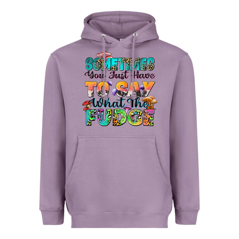Sometimes You Just Have To Say What The Fudge Heavyweight Hoodie by Zillion Design Studio | Teevron