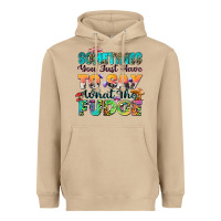 Mushroom sometimes you just have to say what the fudge Heavyweight Hoodie - Zillion Design Studio