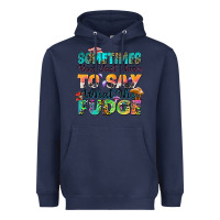 Navy sometimes you just have to say what the fudge Heavyweight Hoodie - Zillion Design Studio