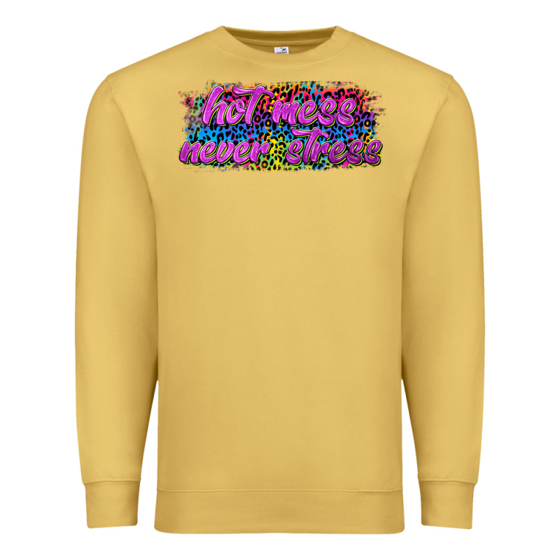 Hot Mess Never Stress Premium Sweatshirt by texasbilliewilder | Teevron